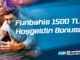 Funbahis 1500 TL Hoşgeldin Bonusu