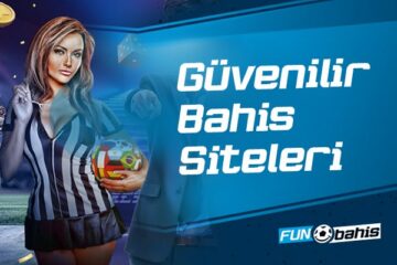 Güvenilir Bahis Siteleri